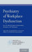 Psychiatry of Workplace Dysfunction