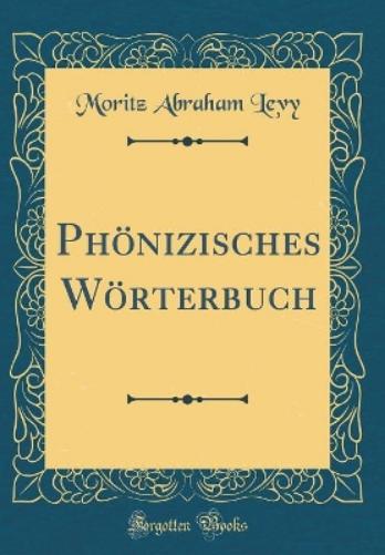 Phönizisches Wörterbuch (Classic Reprint)