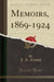 Memoirs, 1869-1924 (Classic Reprint)