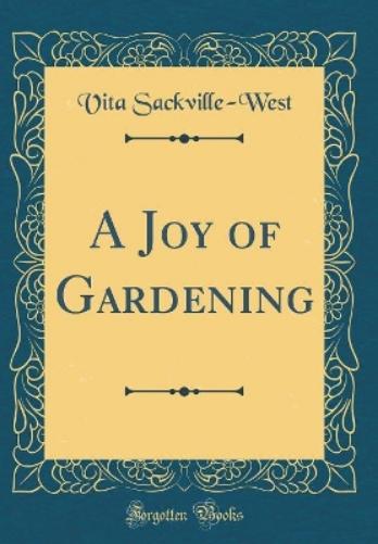 A Joy of Gardening (Classic Reprint)