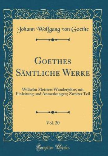 Goethes Sämtliche Werke, Vol. 20
