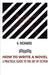 How to Write a Novel a Practical Guide to the Art of Fiction