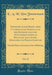 Taschenbuch Der Reisen, Oder Unterhaltende Darstellung Der Entdeckungen Des 18ten Jahrhunderts, in Rücksicht Der Länder, Menschen-Und Productenkunde, Vol. 12