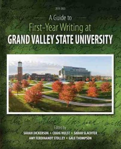 A Guide to First-Year Writing at Grand Valley State University