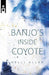 Banjo's Inside Coyote