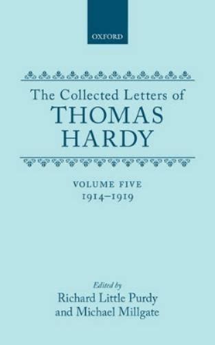The Collected Letters of Thomas Hardy: Volume 5: 1914-1919
