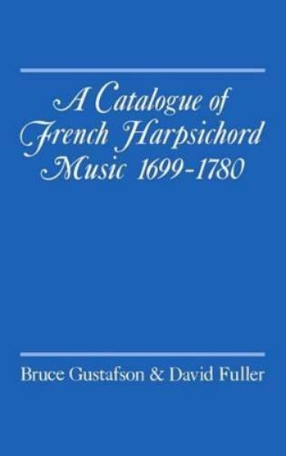 A Catalogue of French Harpsichord Music 1699-1780