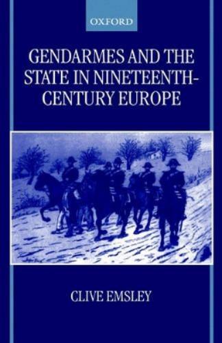 Gendarmes and the State in Nineteenth-Century Europe