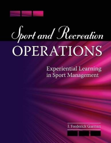 Sport and Recreation Operations: Experiential Learning in Sport Management