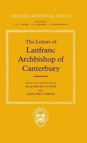 The Letters of Lanfranc, Archbishop of Canterbury