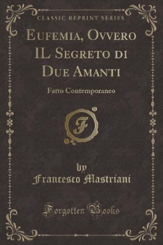 Eufemia, Ovvero Il Segreto Di Due Amanti
