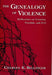 The Genealogy of Violence