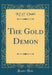 The Gold Demon (Classic Reprint)