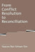 From Conflict Resolution to Reconciliation