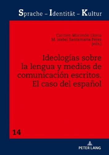 Ideologías Sobre La Lengua Y Medios de Comunicación Escritos