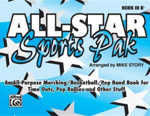 All-Star Sports Pak (an All-Purpose Marching/Basketball/Pep Band Book for Time Outs, Pep Rallies and Other Stuff)