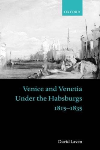 Venice and Venetia under the Habsburgs