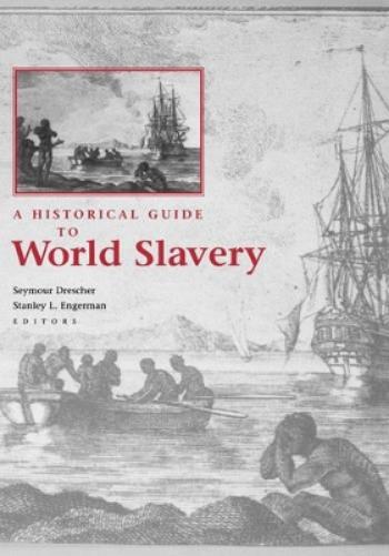A Historical Guide to World Slavery