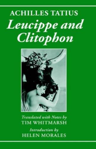 Achilles Tatius: Leucippe and Clitophon