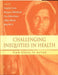 Challenging Inequities in Health