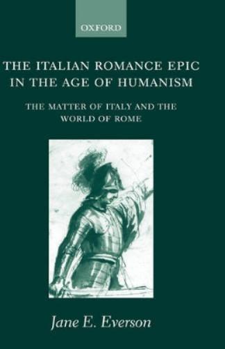 The Italian Romance Epic in the Age of Humanism