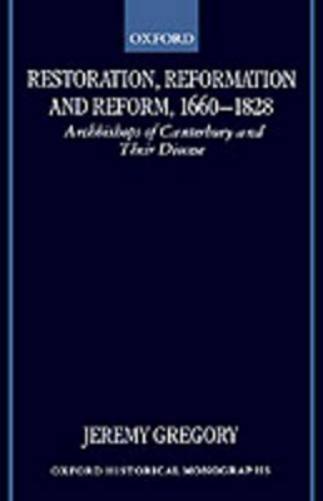 Restoration, Reformation, and Reform, 1660-1828