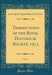 Transactions of the Royal Historical Society, 1913, Vol. 7 (Classic Reprint)