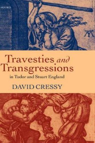 Travesties and Transgressions in Tudor and Stuart England