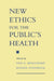 New Ethics for the Public's Health