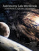 Astronomy Lab Workbook: Essential Procedures, Applications, and Experiments
