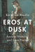 Eros at Dusk