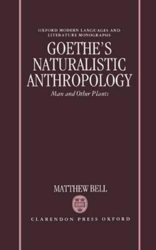 Goethe's Naturalistic Anthropology