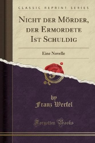 Nicht Der Mörder, Der Ermordete Ist Schuldig
