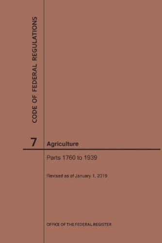 Code of Federal Regulations Title 7, Agriculture, Parts 1760-1939, 2019