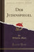Der Judenspiegel (Classic Reprint)