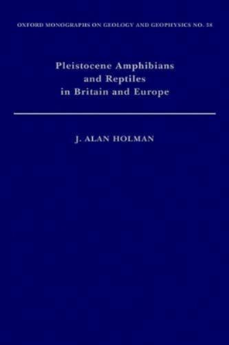 Pleistocene Amphibians and Reptiles in Britain and Europe
