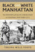 Black and White Manhattan
