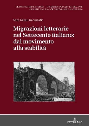 Migrazioni Letterarie Nel Settecento Italiano: Dal Movimento Alla Stabilità