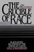 The Crucible of Race