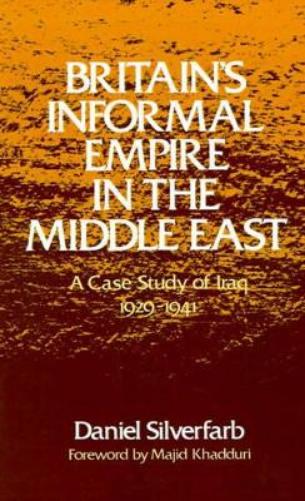 Britain's Informal Empire in the Middle East
