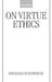On Virtue Ethics