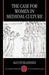 The Case for Women in Medieval Culture