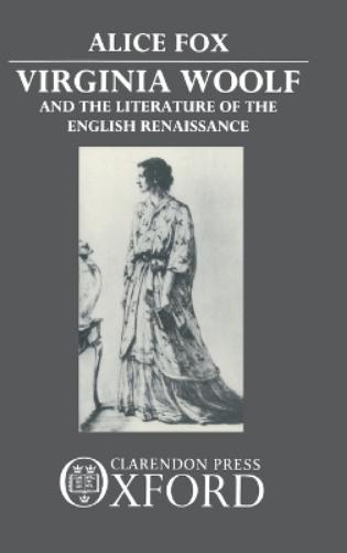 Virginia Woolf and the Literature of the English Renaissance