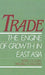 Trade - The Engine of Growth in East Asia