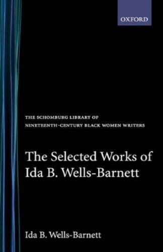 Selected Works of Ida B. Wells-Barnett