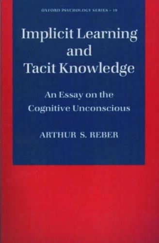 Implicit Learning and Tacit Knowledge