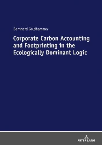 Corporate Carbon Accounting and Footprinting in the Ecologically Dominant Logic