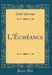 L'Échéance (Classic Reprint)