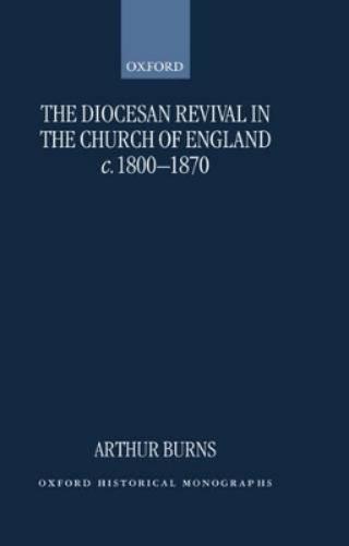 The Diocesan Revival in the Church of England c.1800-1870