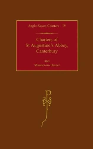 Charters of St Augustine's Abbey, Canterbury and Minster-in-Thanet